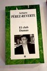 El club Dumas / Arturo Prez Reverte