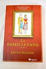 La familia Fang / Kevin Wilson