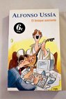 El bosque sonriente prosas y versos de la España de hoy / Alfonso Ussía