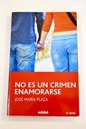 No es un crimen enamorarse / José María Plaza