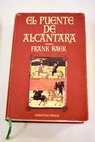 El puente de Alcántara / Frank Baer
