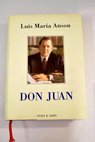 Don Juan / Luis María Ansón
