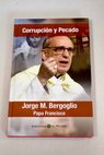 Corrupcin y pecado / Francisco Papa Papa