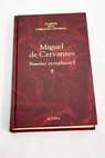 Novelas ejemplares vol 1 / Miguel de Cervantes Saavedra