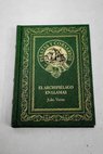 El archipiélago en llamas / Julio Verne