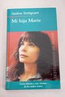 Mi hija Marie / Nadine Trintignant