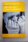 He sido una mujer maltratada / Rosa Maria Batet Martí
