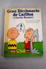 Gran diccionario de Carlitos segn los personajes de Charles M Schulz
