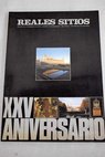 Reales Sitios revista del Patrimonio Nacional número extraordinario