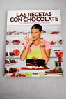Las recetas con chocolate / Samantha Vallejo Nágera