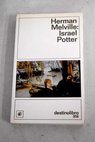 Israel Potter sus cincuenta aos de exilio / Herman Melville