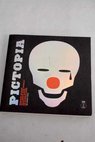 Pictopia radical design in a brave new world gráfica social en estado puro