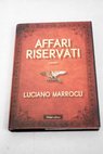 Affari riservati / Luciano Marrocu