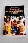 Repensar el voluntariado social desde la doctrina social de la Iglesia / Jess Sastre