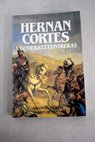 Hernn Corts / Francisco Gutirrez Contreras