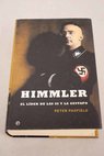 Himmler el lder de las SS y la Gestapo / Peter Padfield