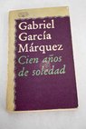 Cien aos de soledad / Gabriel Garca Mrquez