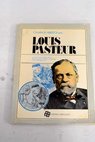 Louis Pasteur / David Vias