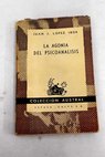 La agonía del psicoanálisis / Juan José López Ibor