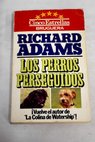 Los perros perseguidos / Richard Adams