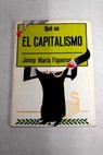 Qué es el capitalismo / Josep MarA a Figueras