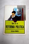 Qué es la reforma política / Josep Melia
