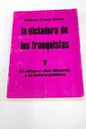La dictadura de los franquistas I El affaire del Madrid y el futuro político / Rafael Calvo Serer