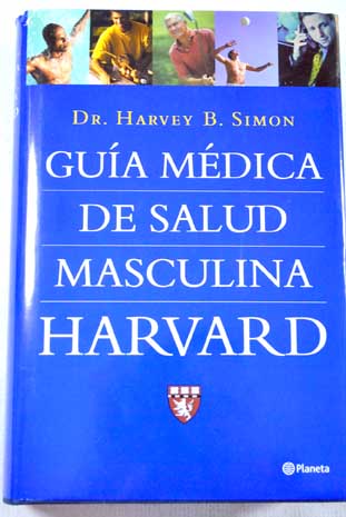 Gua mdica de salud masculina Harvard / Harvey B Simon