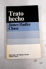 Trato hecho / James Hadley Chase