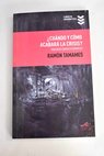 Cuándo y cómo acabará la crisis tractatus logicus economicus / Ramón Tamames