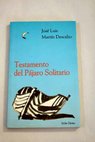Testamento del pájaro solitario / José Luis Martín Descalzo