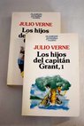 Los hijos del capitán Grant / Julio Verne