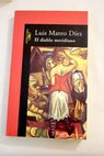El diablo meridiano / Luis Mateo Díez