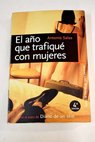 El año que trafiqué con mujeres / Antonio Salas