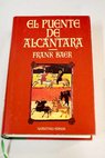 El puente de Alcántara / Frank Baer
