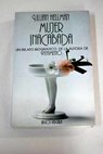Mujer inacabada / Lillian Hellman