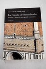 La cpula de brunelleschi historia y futuro de una grande estructura / Giovanni Fanelli