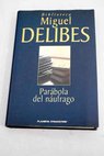 Parbola del nufrago / Miguel Delibes