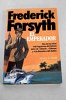 El emperador / Frederick Forsyth