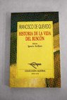 Historia de la vida del Buscn llamado don Pablos ejemplo de vagamundos y espejo de tacaos / Francisco de Quevedo y Villegas