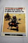 Los ejrcitos de tierra de la guerra del Golfo de 1991 Tormenta del Desierto / Tim Ripley