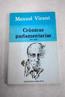 Crnicas parlamentarias / Manuel Vicent