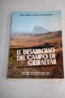 El desarrollo del Campo de Gibraltar análisis geográfico de una década decisiva 1965 1975 / José María Lozano Maldonado