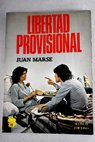 Libertad provisional / Juan Mars