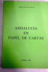 Andalucía en papel de cartas / Jesús de las Cuevas
