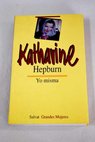 Yo misma / Katharine Hepburn
