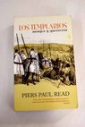 Los templarios / Piers Paul Read