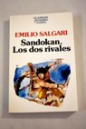 Sandokan Los dos rivales Los tigres de Malasia / Emilio Salgari