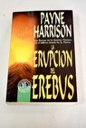 La erupción del erebus / Payne Harrison