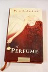 El perfume historia de un asesino / Patrick Suskind